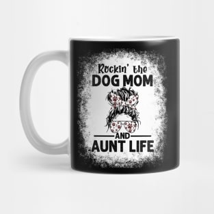 Rockin' The Dog Mom and Aunt Life Dog Lovers Mug